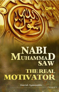 NABI MUHAMMAD SAW THE REAL MOTIVATOR