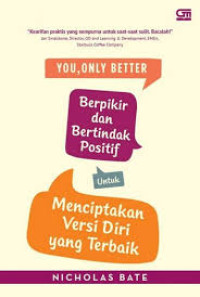 You Only better berpikir dan bertindak positif untuk menciptakan versi diri yang terbaik