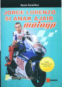 JORGE LORENZO SI ANAK AJAIB MOTO GP