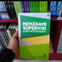 MEMAHAMI SUPERVISI AUDIT INTERN BANK (BI)