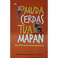 Muda Cerdas, Tua Mapan