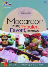 Aneka Macaroon Paling Populer, Favorit, Istimewa