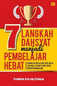 7 LANGKAH DAHSYAT MENJADI PEMBELAJAR HEBAT (BI)