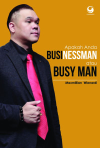 APAKAH ANDA BUSINESSMAN ATAU BUSY MAN (BI)