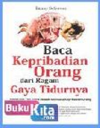 BACA KEPRIBADIAN ORANG DARI RAGAM GAYA TIDURNYA