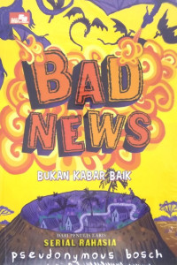 BAD NEWS : BUKAN KABAR BAIK (BI)