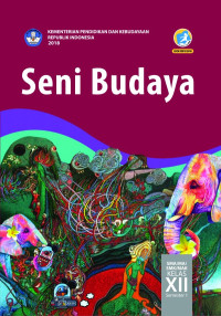 Seni Budaya Semester 1  Kelas XII edisi revisi 2018