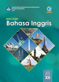 Buku Guru : Bahasa Inggris Kelas XII Edisi Revisi 2018