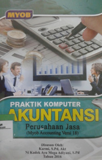 Praktik komputer akuntansi perusahaan jasa (Myob Accounting Versi 18)