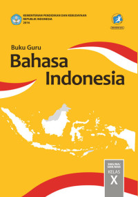 Buku Guru Bahasa Indonesia KELAS X edisi revisi 2016