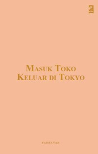 MASUK TOKO KELUAR TOKYO (BI)