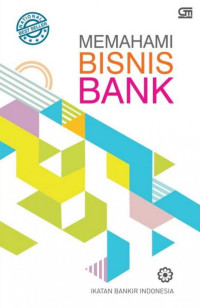 MEMAHAMI BISNIS BANK (BI)