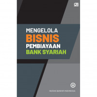 MENGELOLA BISNIS PEMBIAYAAN BANK SYARIAH (BI)