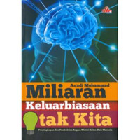 MILIARAN KELUARBIASAAN OTAK KITA