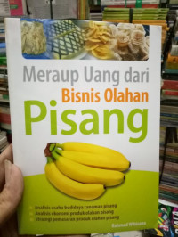 Meraup Uang dari Bisnis Olahan Pisang