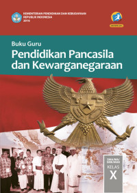 Buku Guru pendidikan Pancasila dan Kewarganegaraan KELAS X edisi revisi 2016