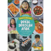 Makanan Yummy & Healthy untuk Bekal Sekolah Anak