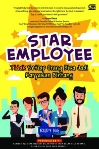 STAR EMPLOYESS : SETIAP ORANG BISA JADI KARYAWAN BINTANG (BI)