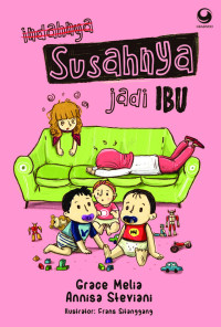 SUSAHNYA JADI IBU (BI)