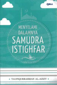 MENYELAMI DALAMNYA SAMUDRA ISTIGHFAR