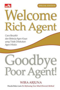 WELCOME RICH AGENT : GOODBYE POOR AGENT (BI)