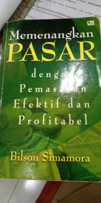 MEMENANGKAN PASAR DENGAN PEMASARAN EFEKTIF DAN PROFITABEL