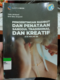 Pengeritingan rambut dan penataan sanggul tradisional dan kreatif (C3) kelas XII