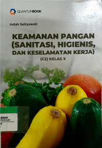 Keamanan Pangan ( Sanitasi, Higienis, dan Keselamatan Kerja) (C2) Kelas X