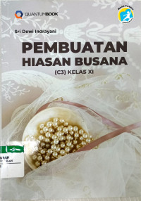 Pembuatan Hiasan Busana ( C3 ) Kelas XI