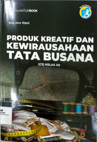 Produk Kreatif dan Kewirausahaan Tata Busana (C3) Kelas XII