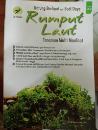 Untung Berlipat dari Budi Daya Rumput Laut Tanaman Multimanfaat