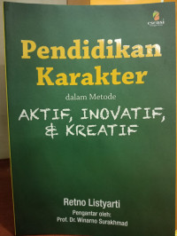 Pendidikan Karakter  dalam Metode Aktif, Inovatif, & Kreatif