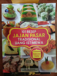 101 Resep Jajan Pasar Tradisional yang Istimewa