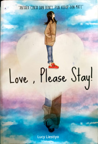 Love, Please Stay !