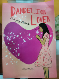 Dandelion Lover : Cinta Yang Tertunda