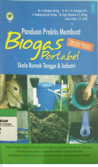 Panduan Praktis Membuat Biogas Portabel Skala Rumah Tangga & Industri