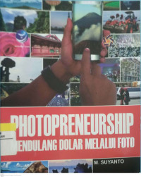 Photopreneurship : Mendulang Dolar Melalui Foto