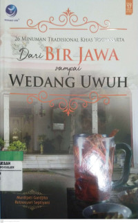 26 Minuman Tradisional Khas Yogyakarta Dari Bir Jawa sampai Wedang Uwuh