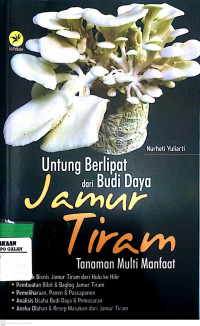 Untung Berlipat dari Budi Daya Jamur Tiram, Tanaman Multi Manfaat