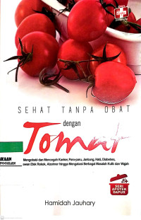 Sehat Tanpa Obat dengan Tomat