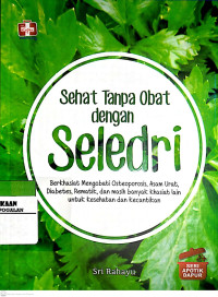 Sehat Tanpa Obat dengan Seledri