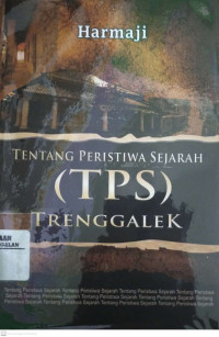 Tentang Peristiwa Sejarah (TPS) Trenggalek