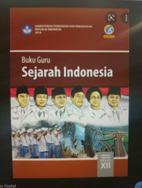 Buku Guru : Sejarah Indonesia Kelas XII Edisi Revisi 2018