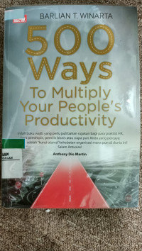 500 WAYS TO MULTIPLAY YOUR PEOPLE'S PRODUCTIVITY (BI)