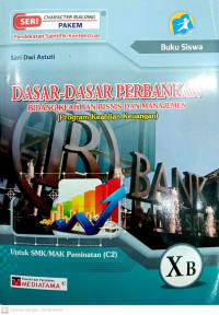 Dasar-dasar perbankan bidang keahlian bisnis dan manajemen program keahlian keuangan  XB