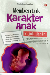 Membentuk Karakter Anak Sejak Janin