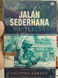 Asimple Path : Jalan Sederhana Ibu Teresia