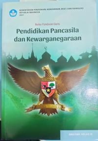 BUKU PANDUAN GURU Pendidikan Pancasila Dan Kewarganegaraan SMA/MAK Kelas XI (KURMER)