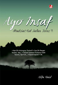AYO INSYAF maksiat kok jalan terus