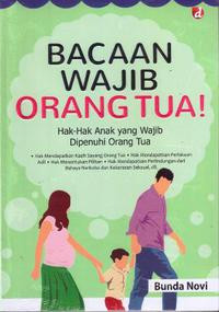 BACAAN WAJIB ORANG TUA : HAK-HAK ANAK YANG WAJIB DIPENUHI ORANG TUA